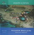 Ler Paisagem Brasileira, do autor Araquém Alcântara