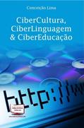 Ler CiberCultura, CiberLinguagem e CiberEducação, do autor Conceição Lima