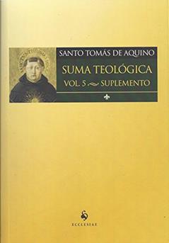 Suma Teológico - Volume 5. Suplemento, do autor Santo Tomás de Aquino