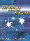 Ler Transforme Seu Cérebro, Transforme Sua Vida, do autor Daniel G. Amen Ler Transforme Seu Cérebro, Transforme Sua Vida, do autor Daniel G. Amen