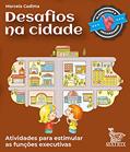 Ler Desafios na cidade: Atividades para estimular as funções executivas, do autor Marcela Cadima Ler Desafios na cidade: Atividades para estimular as funções executivas, do autor Marcela Cadima