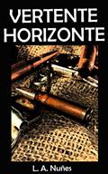 Ler Vertente Horizonte, do autor L. A. Nuñes