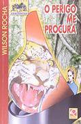 Ler O Perigo Me Procura- Coleção Vertentes, do autor Wilson Dos Santos Rocha
