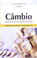 Ler Câmbio. Exportação e Importação, do autor Orivaldo Gonçalez Ler Câmbio. Exportação e Importação, do autor Orivaldo Gonçalez