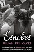 Ler Esnobes, do autor Julian Fellowes