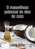 Ler O maravilhoso potencial do óleo de coco, do autor Laura Jason Ler O maravilhoso potencial do óleo de coco, do autor Laura Jason