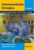 Ler Instrumentação Cirúrgica: Guia de Instrumentação Cirúrgica e de Auxílio Técnico ao Cirurgião, do autor Osório Miguel Parra; William Abrão Saad