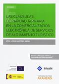 Ler Las cláusulas de paridad tarifaria en la comercialización electrónica de servicios de alojamiento turístico (Papel + e-book), do autor Apol·lònia Martínez Nadal Ler Las cláusulas de paridad tarifaria en la comercialización electrónica de servicios de alojamiento turístico (Papel + e-book), do autor Apol·lònia Martínez Nadal