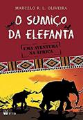 Ler O Sumiço da Elefanta: uma Aventura na África: Uma Aventura na África, do autor Marcelo R. L. Oliveira Ler O Sumiço da Elefanta: uma Aventura na África: Uma Aventura na África, do autor Marcelo R. L. Oliveira