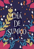 Ler Chá de Sumiço, do autor Vicent Bernardo Ler Chá de Sumiço, do autor Vicent Bernardo