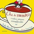 Ler Chá de sumiço e outros poemas assombrados, do autor André Ricardo Aguiar