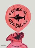 Ler O sumiço do Baba-Balloon, do autor Renato Moriconi
