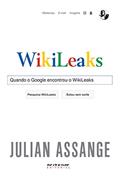 Ler Quando o Google encontrou o WikiLeaks, do autor Julian Assange Ler Quando o Google encontrou o WikiLeaks, do autor Julian Assange