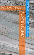 Ler CANUTAMA: Distrito e freguesia (CANUTAMA: seringal, distrito e vila Livro 2), do autor Jamescley Almeida de Souza