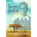 Ler O Menino que Conheceu Jesus, do autor Immaculée Ilibagiza; Steve Erwin