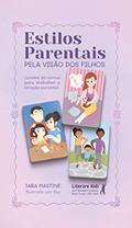 Ler Estilos Parentais: Pela Visão dos Filhos, do autor Iara Mastine Ler Estilos Parentais: Pela Visão dos Filhos, do autor Iara Mastine