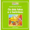 Ler Dois Tatus e o Berimbau Biblioteca, do autor Antonieta Dias De Moraes Ler Dois Tatus e o Berimbau Biblioteca, do autor Antonieta Dias De Moraes