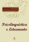Ler Psicolinguística e letramento, do autor Elena Godoy; Luiz Antonio Gomes Senna Ler Psicolinguística e letramento, do autor Elena Godoy; Luiz Antonio Gomes Senna