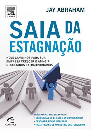 Ler Saia da Estagnação, do autor Jay Abraham Ler Saia da Estagnação, do autor Jay Abraham