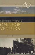 Ler O Senhor Ventura, do autor MIGUEL TORGA