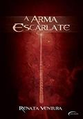 Ler A Arma Escarlate, do autor Renata Ventura
