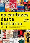 Ler Os cartazes desta história: Memória gráfica da resistência à Ditadura Militar e da redemocratização (1964 - 1985), do autor Instituto Vladimir Herzog