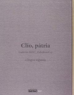 Caderno Sesc_Videobrasil 5 - Clio Pátria, do autor VARIOS