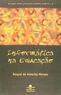 Ler Informática na educação, do autor Raquel de Almeida Moraes