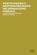 Ler Participação e responsabilidade no jornalismo público, do autor Daniele Ferreira Seridório; Danilo Rothberg Ler Participação e responsabilidade no jornalismo público, do autor Daniele Ferreira Seridório; Danilo Rothberg