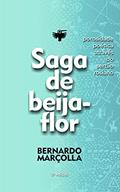 Ler Saga de beija-flor: porosidade poética através do sertão rosiano, do autor Bernardo Marçolla