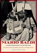 Ler Mario Baldi, o photoreporter do Brasil: Uma história sobre fotografias, narrativas e mediação cultural, do autor Marcos de Brum Lopes Ler Mario Baldi, o photoreporter do Brasil: Uma história sobre fotografias, narrativas e mediação cultural, do autor Marcos de Brum Lopes