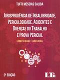 Ler Jurisprudência de Insalubridade, Periculosidade, Acidentes e Doenças do Trabalho e Prova Pericial, do autor Tuffi Messias Saliba Ler Jurisprudência de Insalubridade, Periculosidade, Acidentes e Doenças do Trabalho e Prova Pericial, do autor Tuffi Messias Saliba