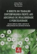 Ler O Direito do Trabalho Contemporâneo Frente aos Adicionais de Insalubridade e Periculosidade, do autor Tiago Gegler Santos; Guilherme Wünsch; Wilson Englemann Ler O Direito do Trabalho Contemporâneo Frente aos Adicionais de Insalubridade e Periculosidade, do autor Tiago Gegler Santos; Guilherme Wünsch; Wilson Englemann