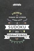 Ler O melhor de todos os livros de quebra-cabeças de Sudoku para vidraceiros (Portuguese Edition), do autor Riddler Books Ler O melhor de todos os livros de quebra-cabeças de Sudoku para vidraceiros (Portuguese Edition), do autor Riddler Books