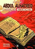 Ler Abdul Alhazred: A Origem do Necronomicon, do autor Romeu Martins