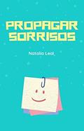 Ler Propagar sorrisos, do autor Natalia Leal