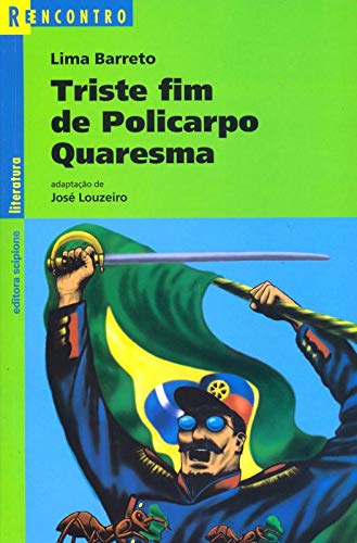Ler Triste fim de Policarpo Quaresma, do autor Lima Barreto