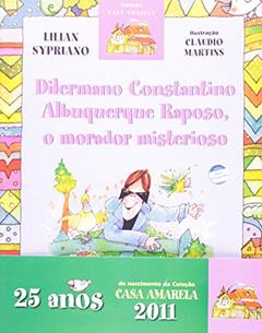 Dilermano Constantino Albuquerque Raposo, o morador misterioso, do autor Lilian Sypriano