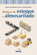 Ler Rotinas de estoque e almoxarifado, do autor Jabson Tamandaré da Cruz; Leandro Pereira