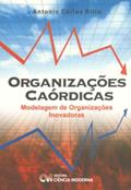 Ler Organizacoes Caordicas - Modelagem de Organizacoes Inovadoras - 1, do autor Ritto
