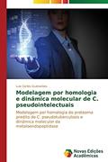 Ler Modelagem por homologia e dinâmica molecular de C. pseudointelectuais: Modelagem por homologia do proteoma predito de C. pseudotuberculosis e dinâmica molecular da metaloendopeptidase, do autor Guimarães Luis Carlos