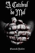 Ler A Catedral do Mal, do autor Giannicola Nicoletti