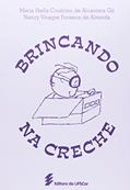 Ler Brincando na creche, do autor Maria Stella C. De A. Gil; Nancy V. F. de Almeida Ler Brincando na creche, do autor Maria Stella C. De A. Gil; Nancy V. F. de Almeida