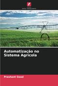 Ler Automatização no Sistema Agrícola, do autor Prashant Goad