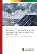Ler Proposta de automatização da captação de raios solares em sistemas PV: Aplicação em sistema solar fotovoltaico, do autor Fausto Batista Felix Silva Ler Proposta de automatização da captação de raios solares em sistemas PV: Aplicação em sistema solar fotovoltaico, do autor Fausto Batista Felix Silva