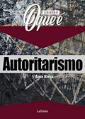 Ler Coleção O que é - Autoritarismo, do autor Vilma Rosa