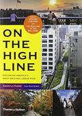 Ler By Annik LaFarge On the High Line: Exploring America's Most Original Urban Park (Revised Edition) (Revised Edition), do autor Annik LaFarge