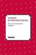 Ler Bases do autoritarismo brasileiro, do autor Simon Schwartzman Ler Bases do autoritarismo brasileiro, do autor Simon Schwartzman