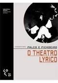 Ler Palco E Picadeiro - O Theatro Lyrico, do autor Francisco Vieira