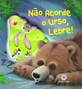 Ler Não acorde o urso, lebre!, do autor Steve Smallman
